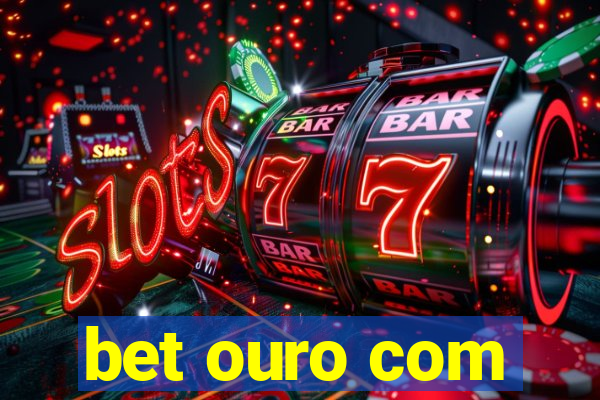 bet ouro com